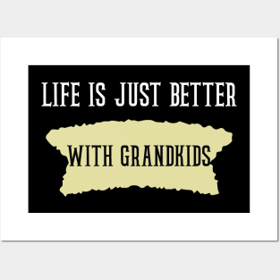 Life Is Just Better with grandkids Posters and Art